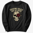 Existing Solely Out of Spite