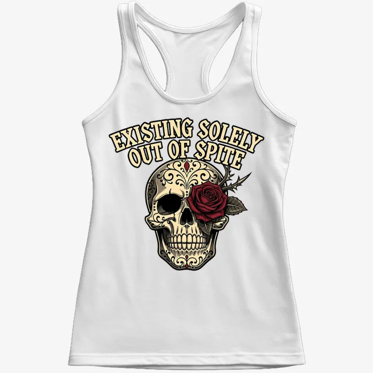 Existing Solely Out of Spite