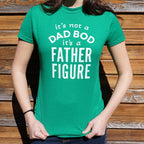 Father Figure. It's Not a Dad Bod Funny Dad Joke