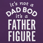 Father Figure. It's Not a Dad Bod Funny Dad Joke