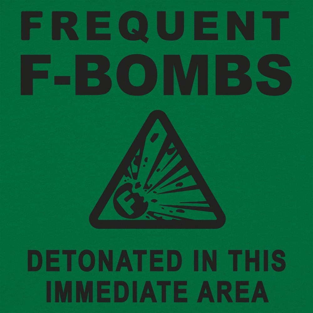 Frequent F-Bombs Detonated Warning Sign