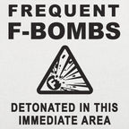 Frequent F-Bombs Detonated Warning Sign