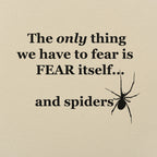 Fear And Spiders Famous Fear Itself Quote with Creepy Spider