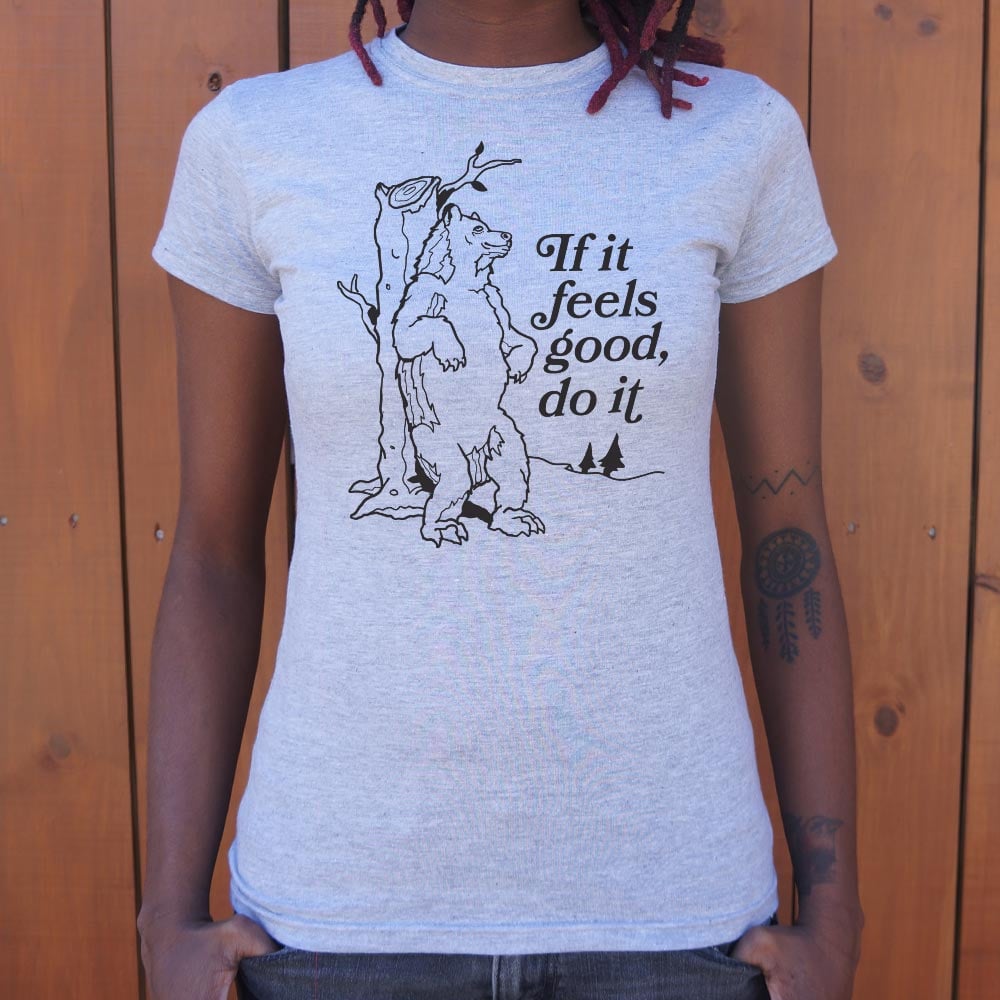 If It Feels Good Do It Bear Scratching Tree