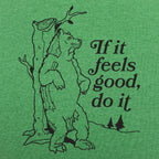 If It Feels Good Do It Bear Scratching Tree