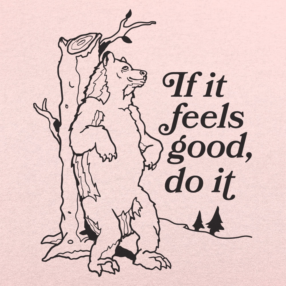 If It Feels Good Do It Bear Scratching Tree