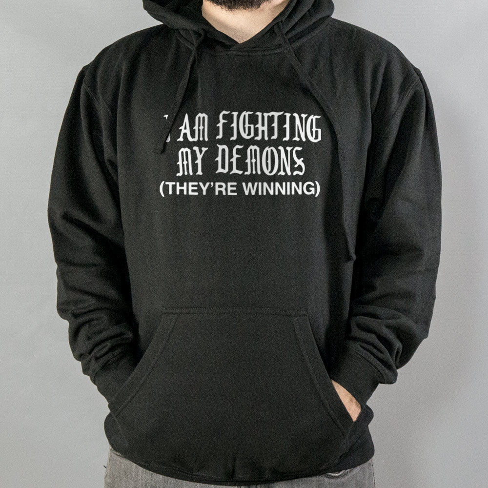 I Am Fighting My Demons They're Winning