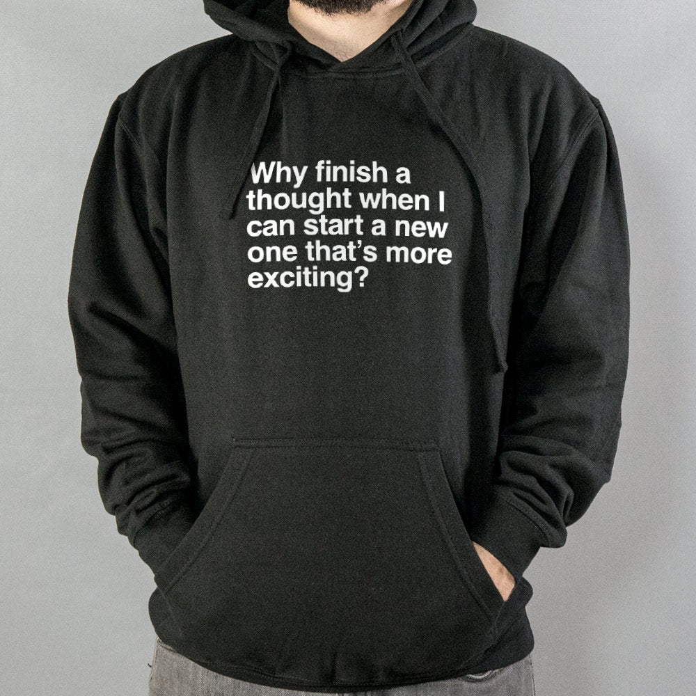 Finish a Thought or Start a More Exciting New One
