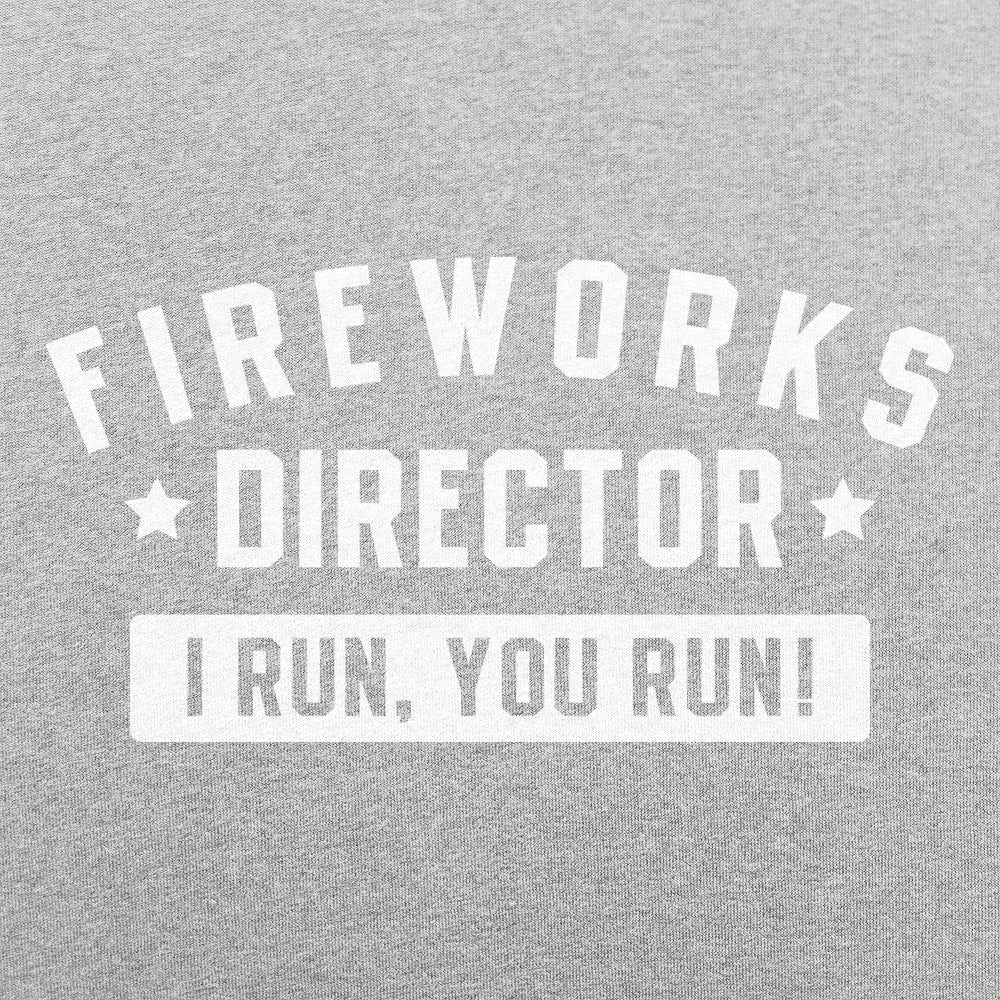 Fireworks Director I Run You Run 4th of July Design
