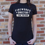 Fireworks Director I Run You Run 4th of July Design