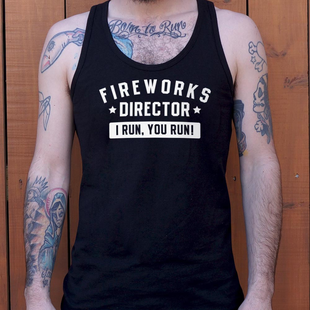 Fireworks Director I Run You Run 4th of July Design