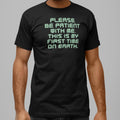 Please Be Patient First Time on Earth Alien Quote