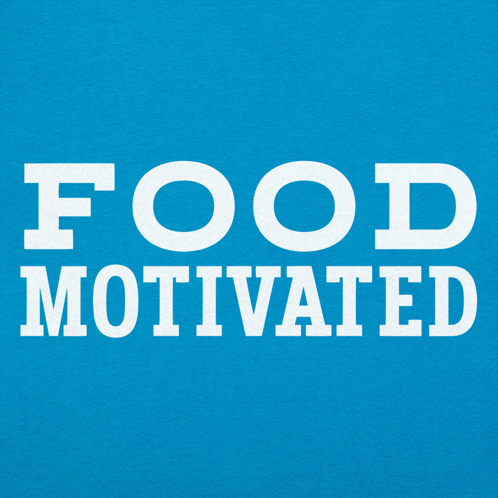 Food Motivated Foodie Quote
