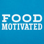 Food Motivated Foodie Quote