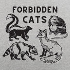 Forbidden Cats Skunk Fox Raccoon and Opossum