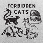 Forbidden Cats Skunk Fox Raccoon and Opossum