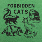 Forbidden Cats Skunk Fox Raccoon and Opossum