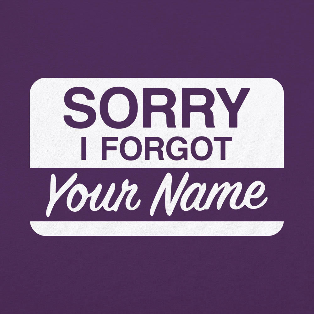 Sorry I Forgot Your Name Tag Design