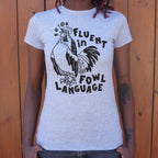 Fluent in Fowl Language Cussing Rooster