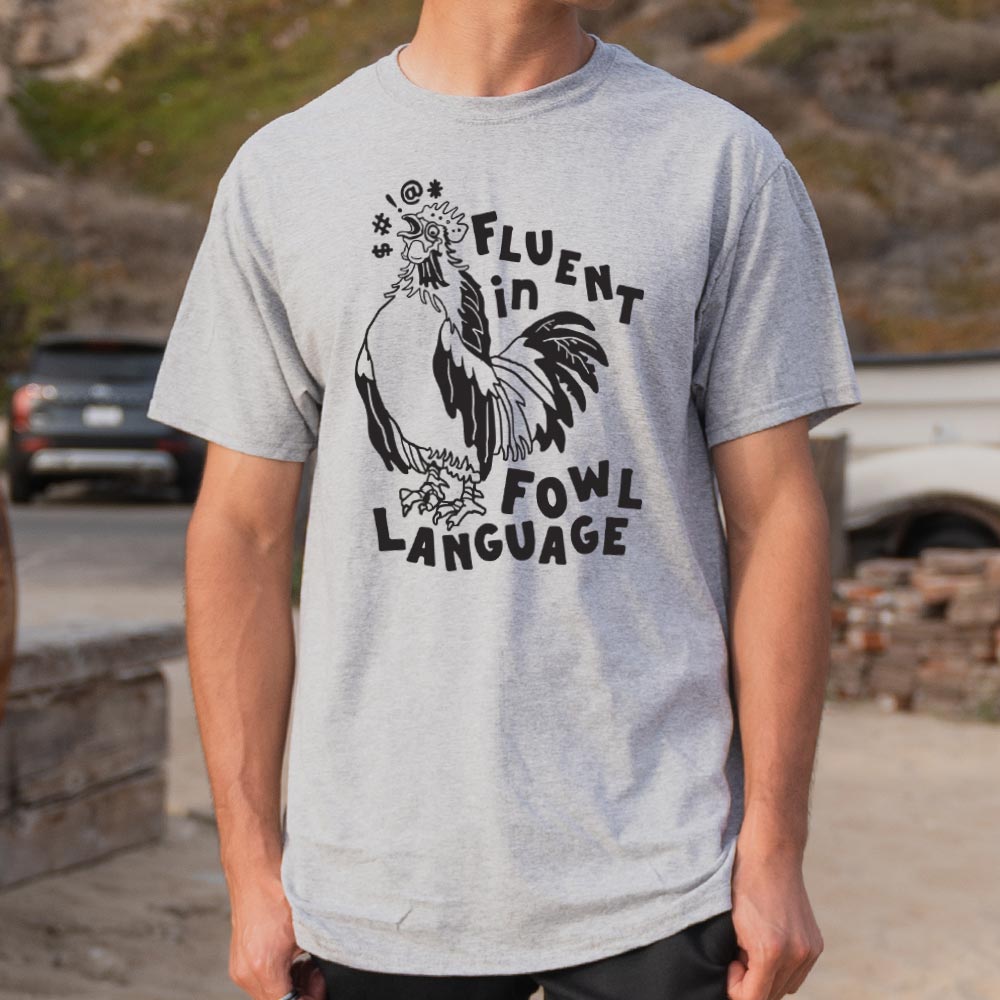 Fluent in Fowl Language Cussing Rooster