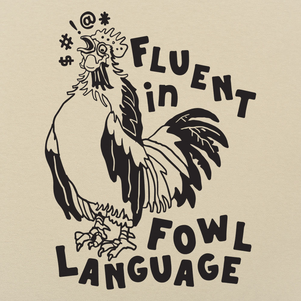 Fluent in Fowl Language Cussing Rooster