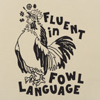 Fluent in Fowl Language Cussing Rooster