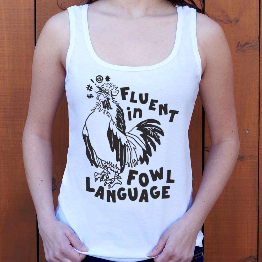 Fluent in Fowl Language Cussing Rooster