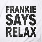 Frankie Says Relax Retro 80s Slogan