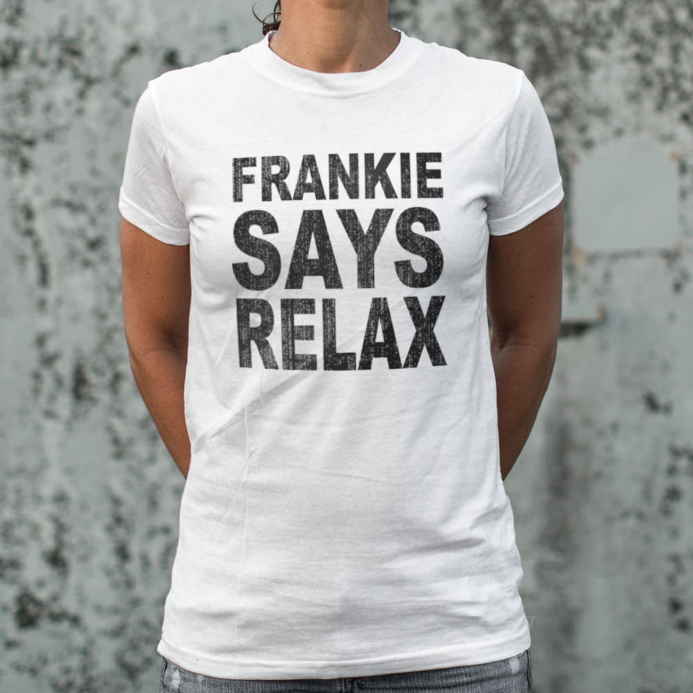Frankie Says Relax Retro 80s Slogan