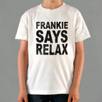 Frankie Says Relax Retro 80s Slogan