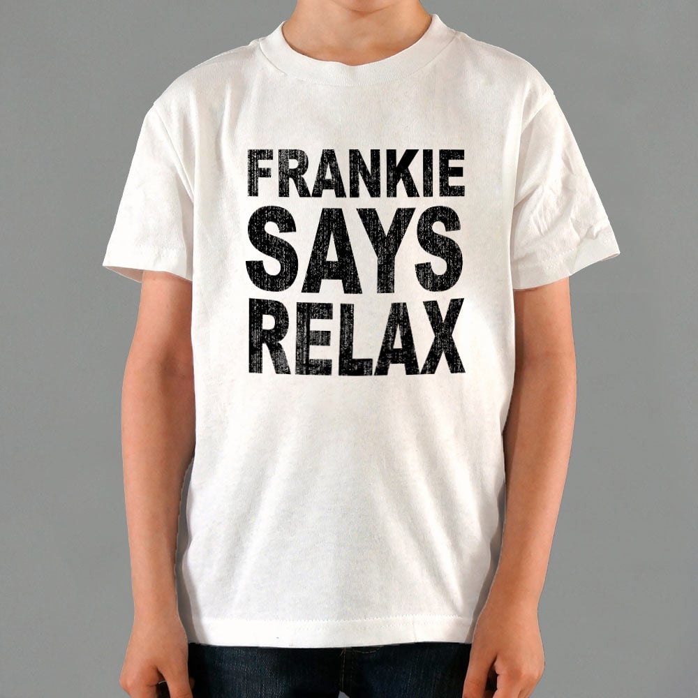 Frankie Says Relax Retro 80s Slogan