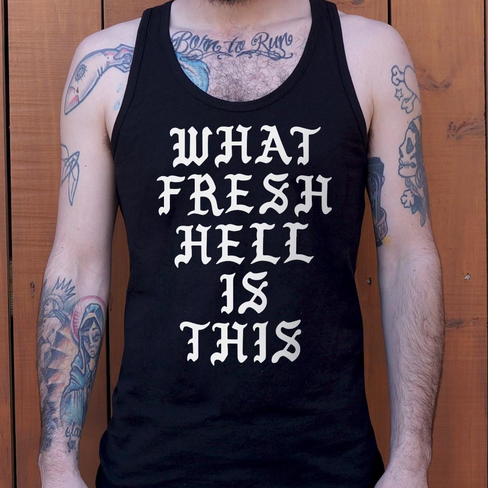 What Fresh Hell Is This Gothic Quote