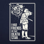 I Had Friends on That Death Star
