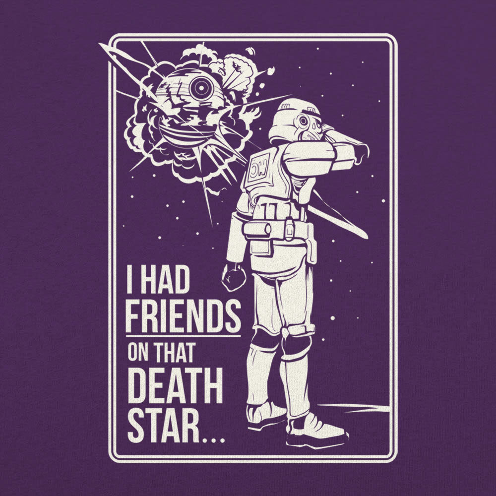 I Had Friends on That Death Star
