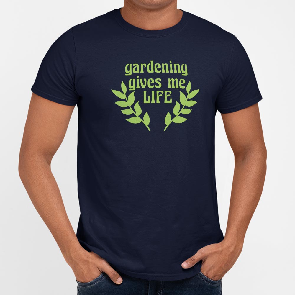 Gardening Gives Me Life