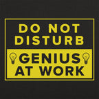 Genius At Work Do Not Disturb Warning Sign