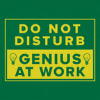 Genius At Work Do Not Disturb Warning Sign