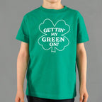 Gettin' My Green On Four Leaf Clover St Patrick's Day Design