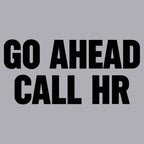 Go Ahead Call HR