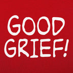 Good Grief Bold Hand Lettered Catchphrase