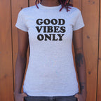 Good Vibes Only
