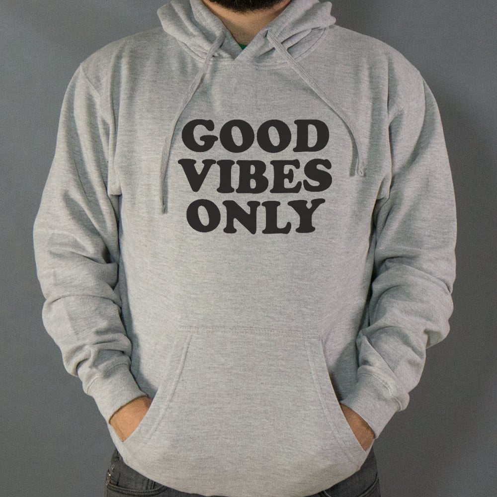 Good Vibes Only