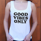 Good Vibes Only