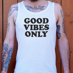 Good Vibes Only