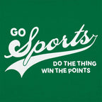 Go Sports Do the Thing Win the Points
