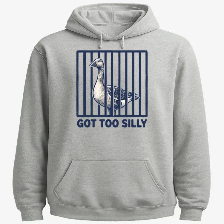 Got Too Silly Goose