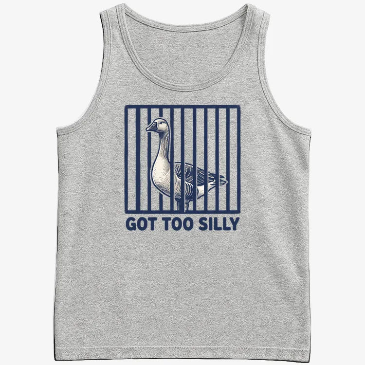 Got Too Silly Goose