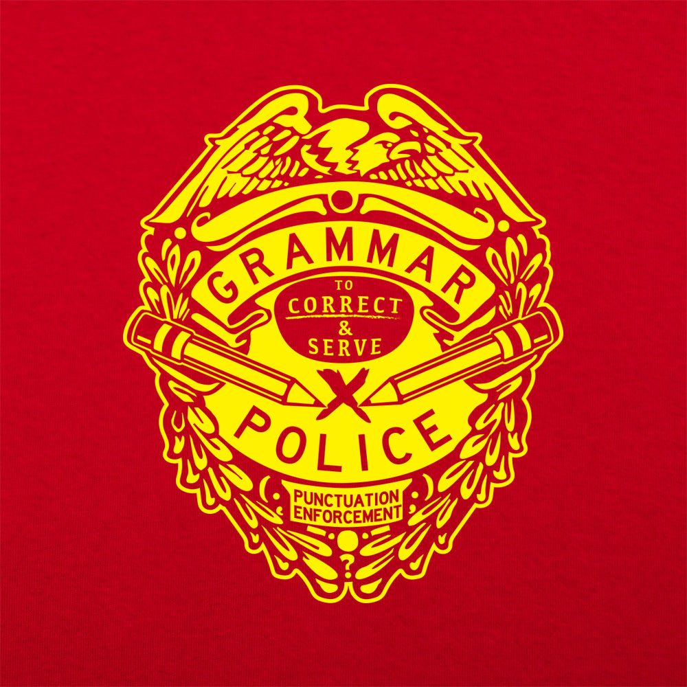 Grammar Police Badge. To Correct and Serve Punctuation Enforcement