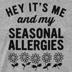 Hey It's Me and My Seasonal Allergies