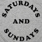 Saturdays and Sundays Weekends Only
